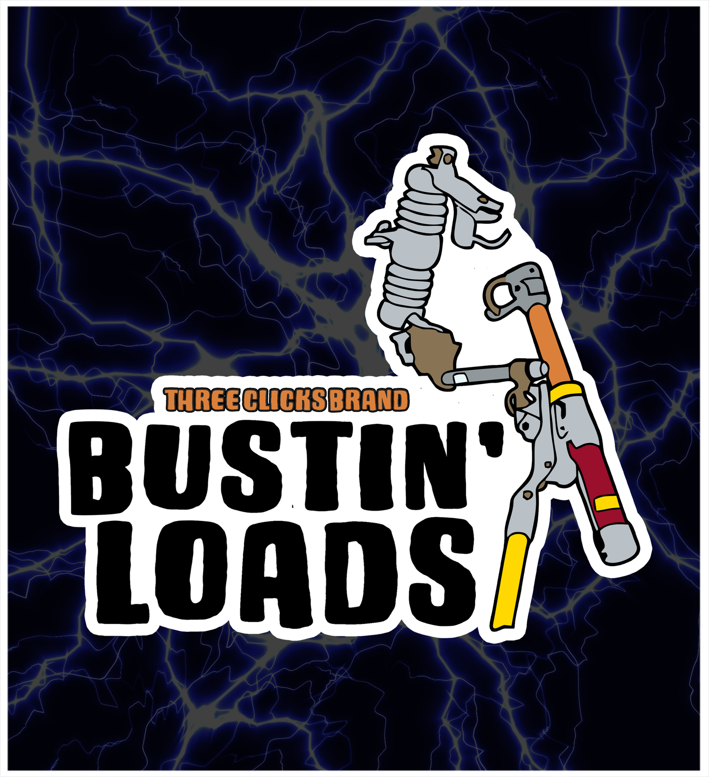 BUSTIN' LOADS STICKER