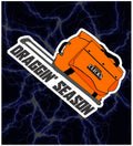 DRAGGIN' SEASON STICKER