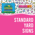 STANDARD YARD SIGNS